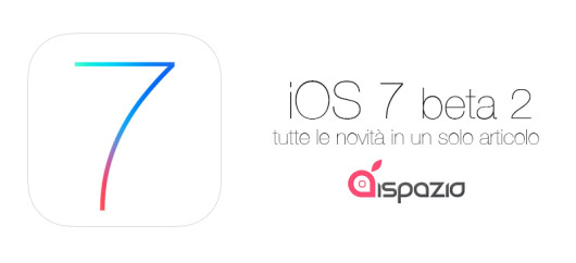 ios 7 beta 2 novità
