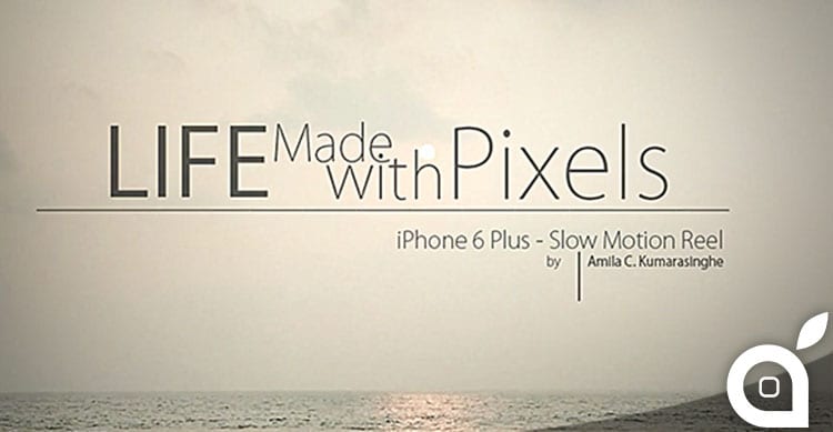 life made with pixel slow motion iphone 6 plus
