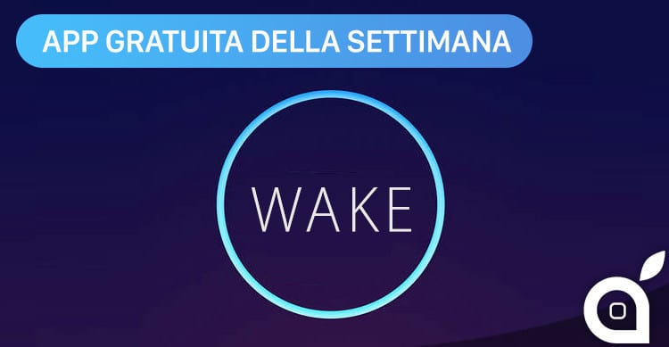 wake alarm clock app gratuita della settimana