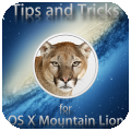 Tips & Tricks for OS X Mountain Lion