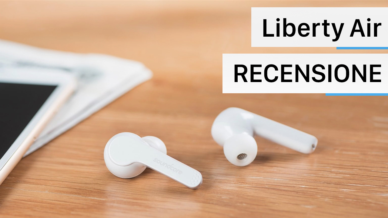 Recensione Liberty Air Anker