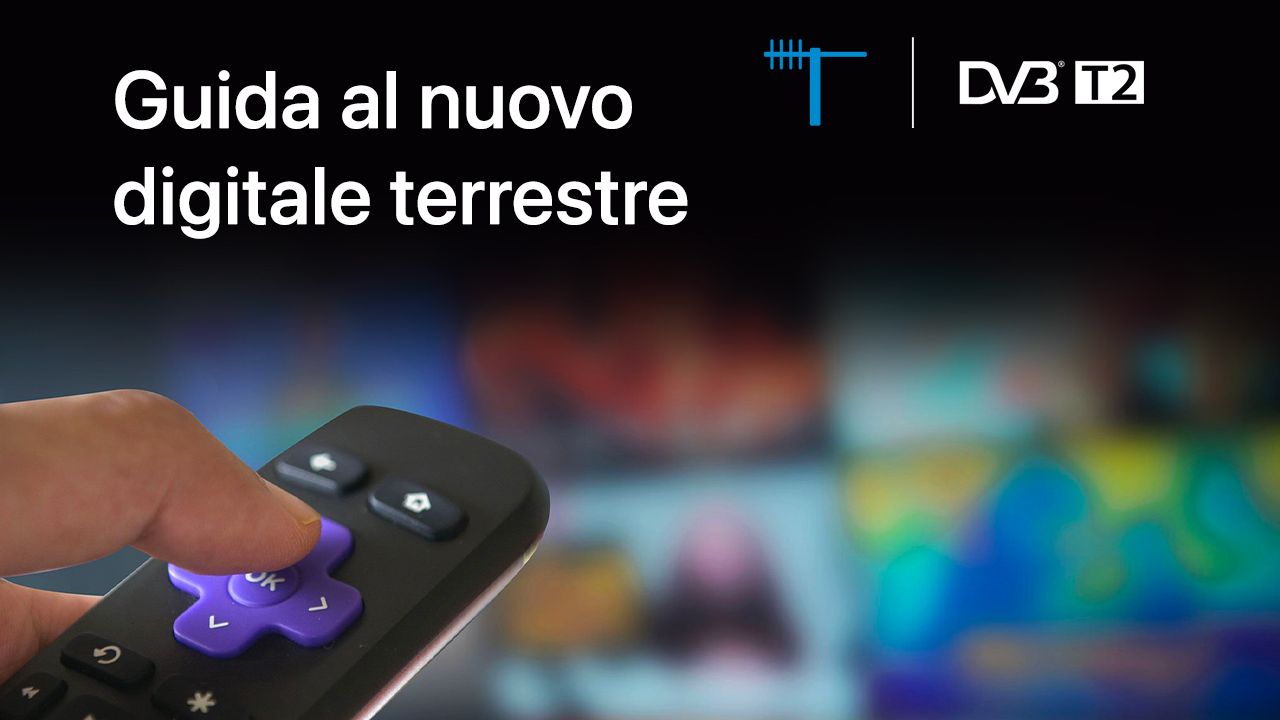 guida nuovo digitale terrestre dvb-T2