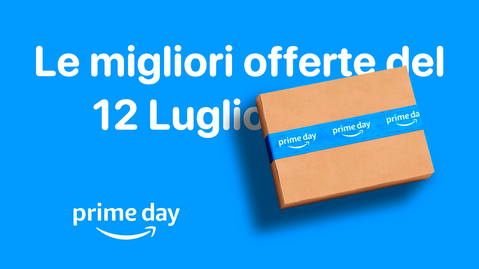 primeday 12 luglio