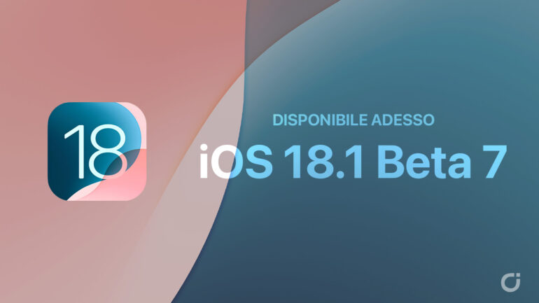 apple rilascia ios 18.1 beta 7 ispazio