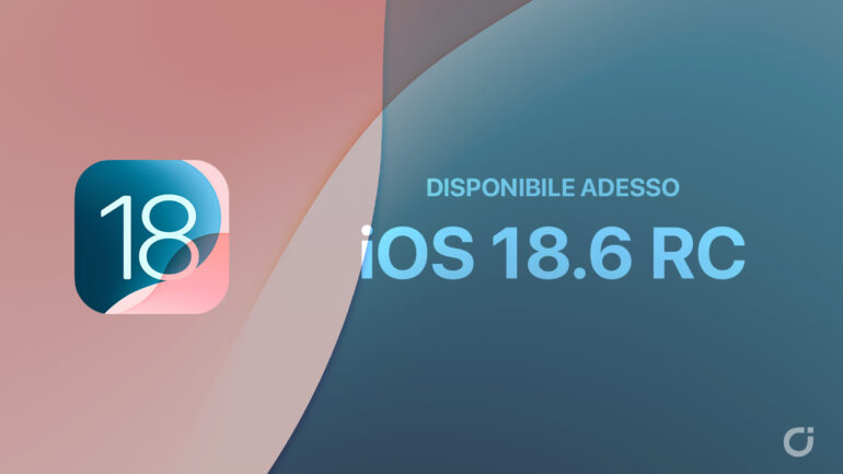 ios 18.6 Release candidate